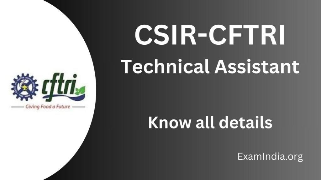 CSIR-CFTRI Technical Assistant