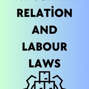 industrial relation and labour laws book